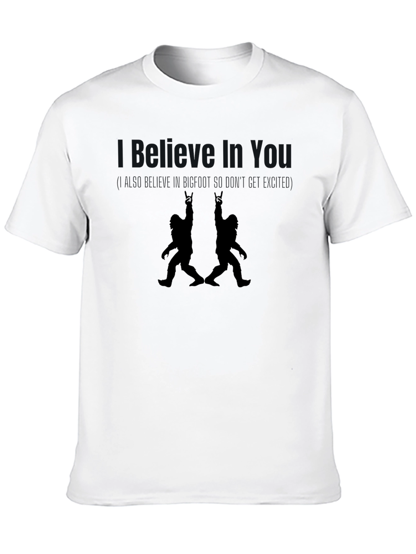 Believe in You Bigfoot Graphic T-Shirt