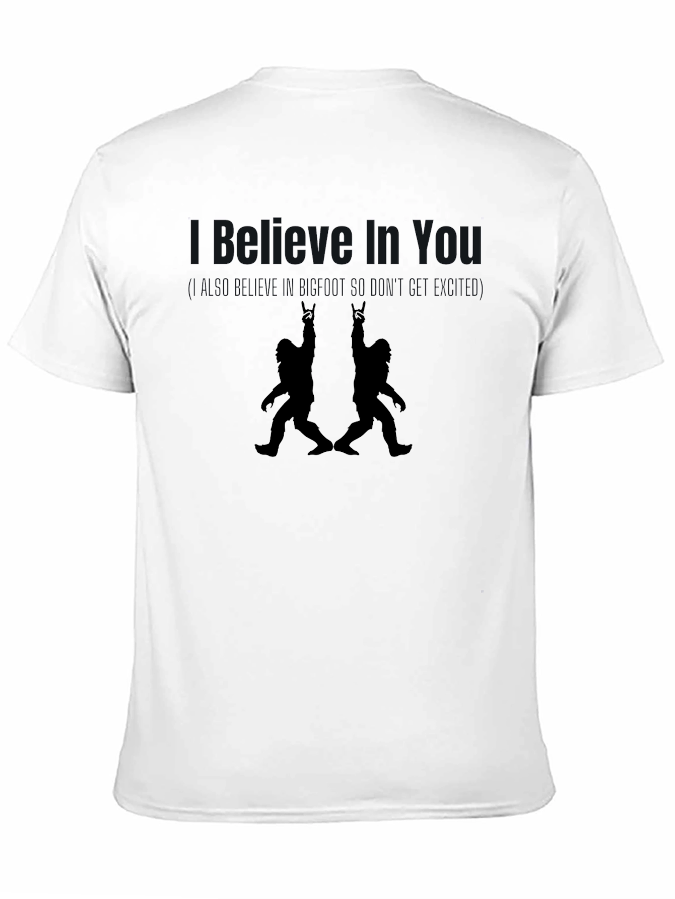 Believe in You Bigfoot Graphic T-Shirt