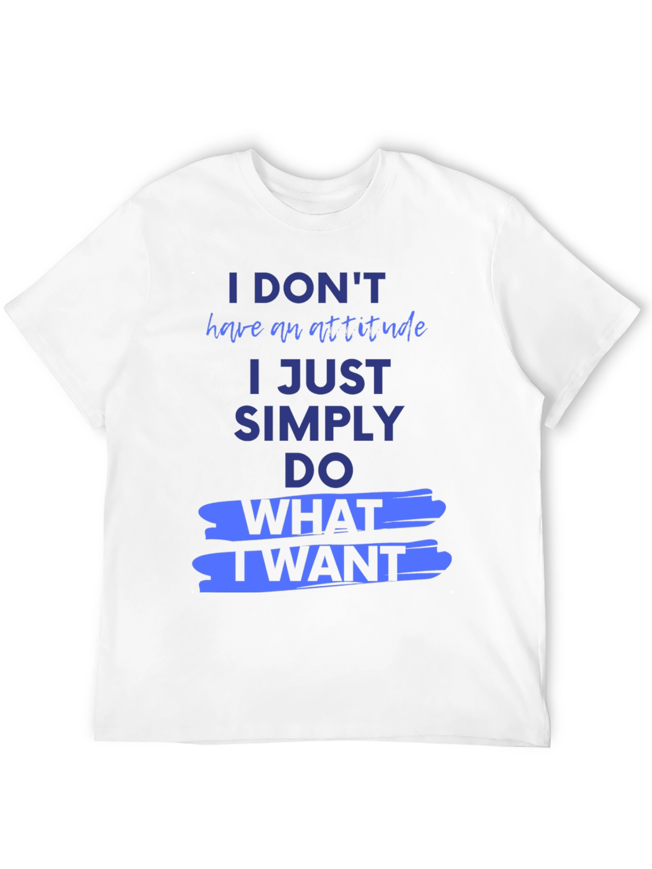 Attitude Slogan T-Shirt - Bold Statement Tee