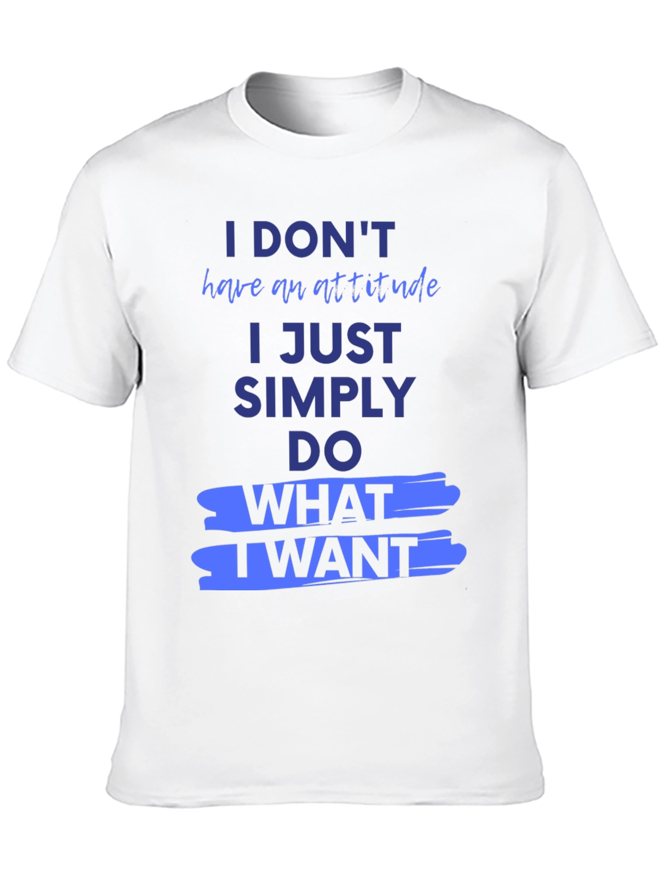 Attitude Slogan T-Shirt - Bold Statement Tee