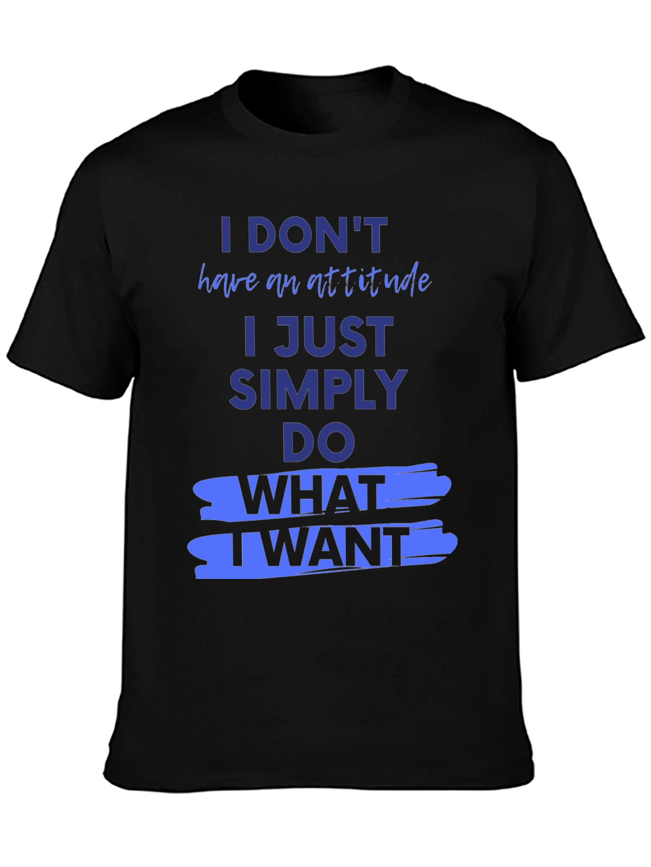 Attitude Slogan T-Shirt - Bold Statement Tee