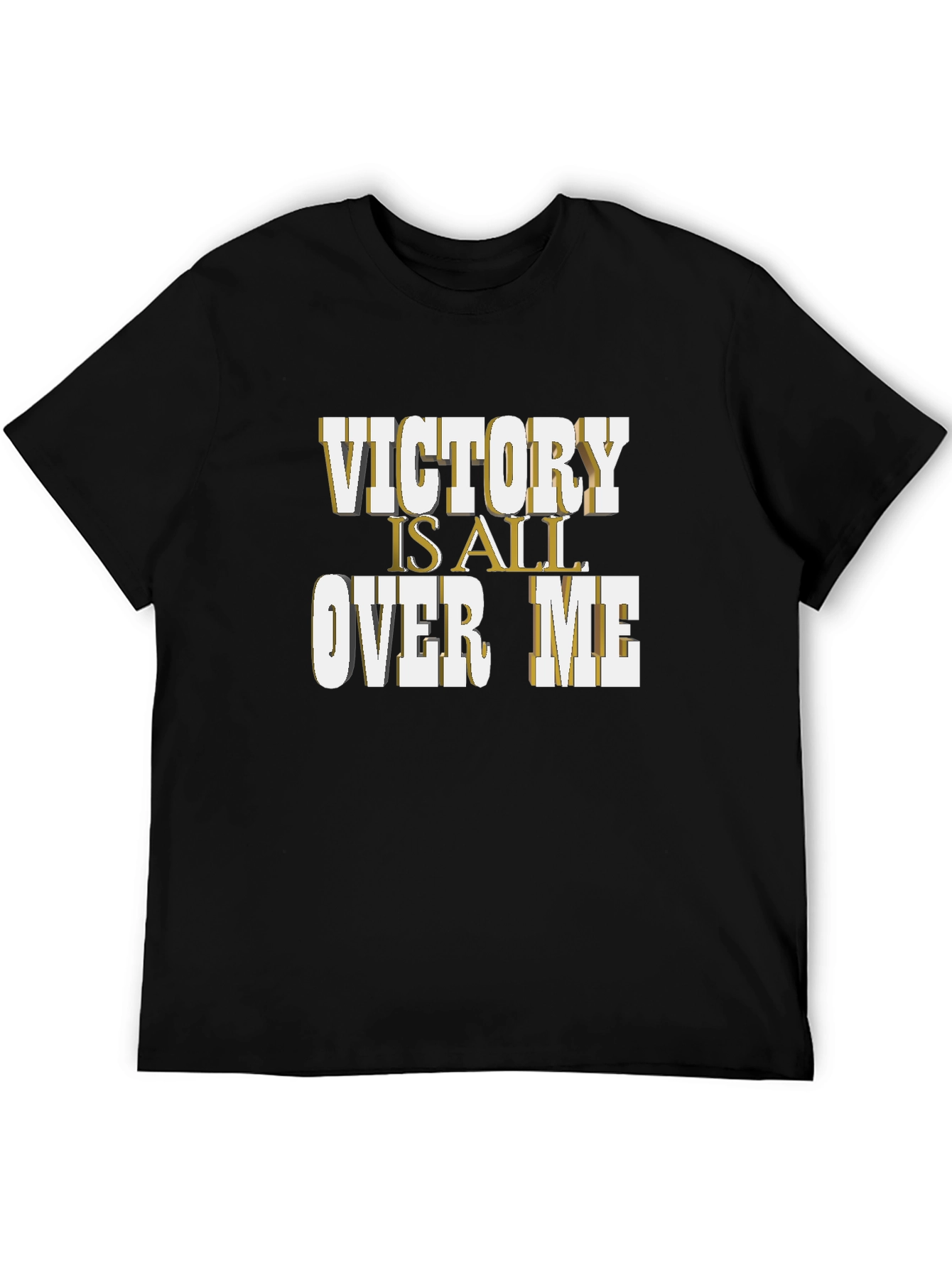 Victory is All Over Me Graphic T-Shirt