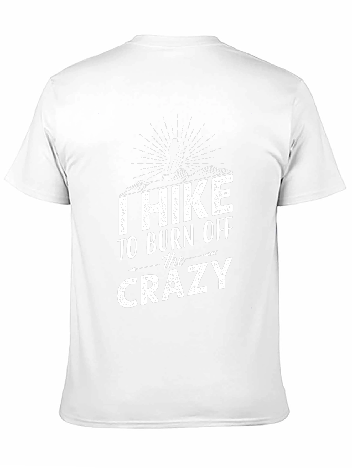 I Hike To Burn Off The Crazy Graphic T-Shirt