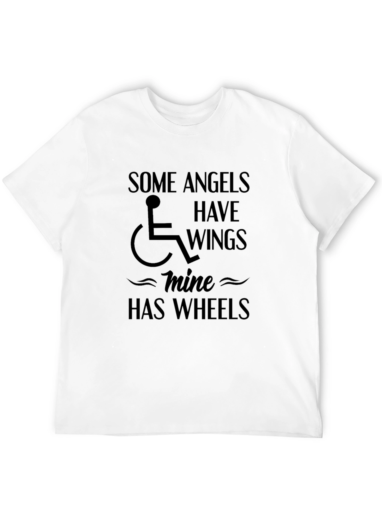 Angels Have Wings Mine Has Wheels T-Shirt