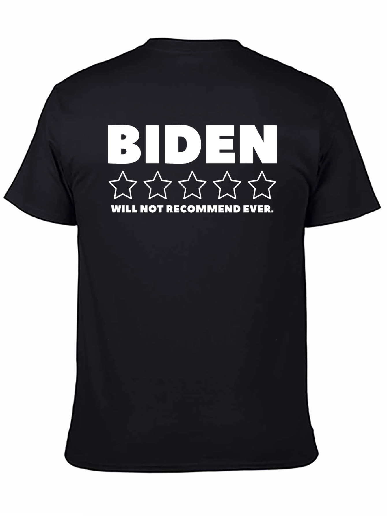 Biden One-Star T-Shirt - Will Not Recommend