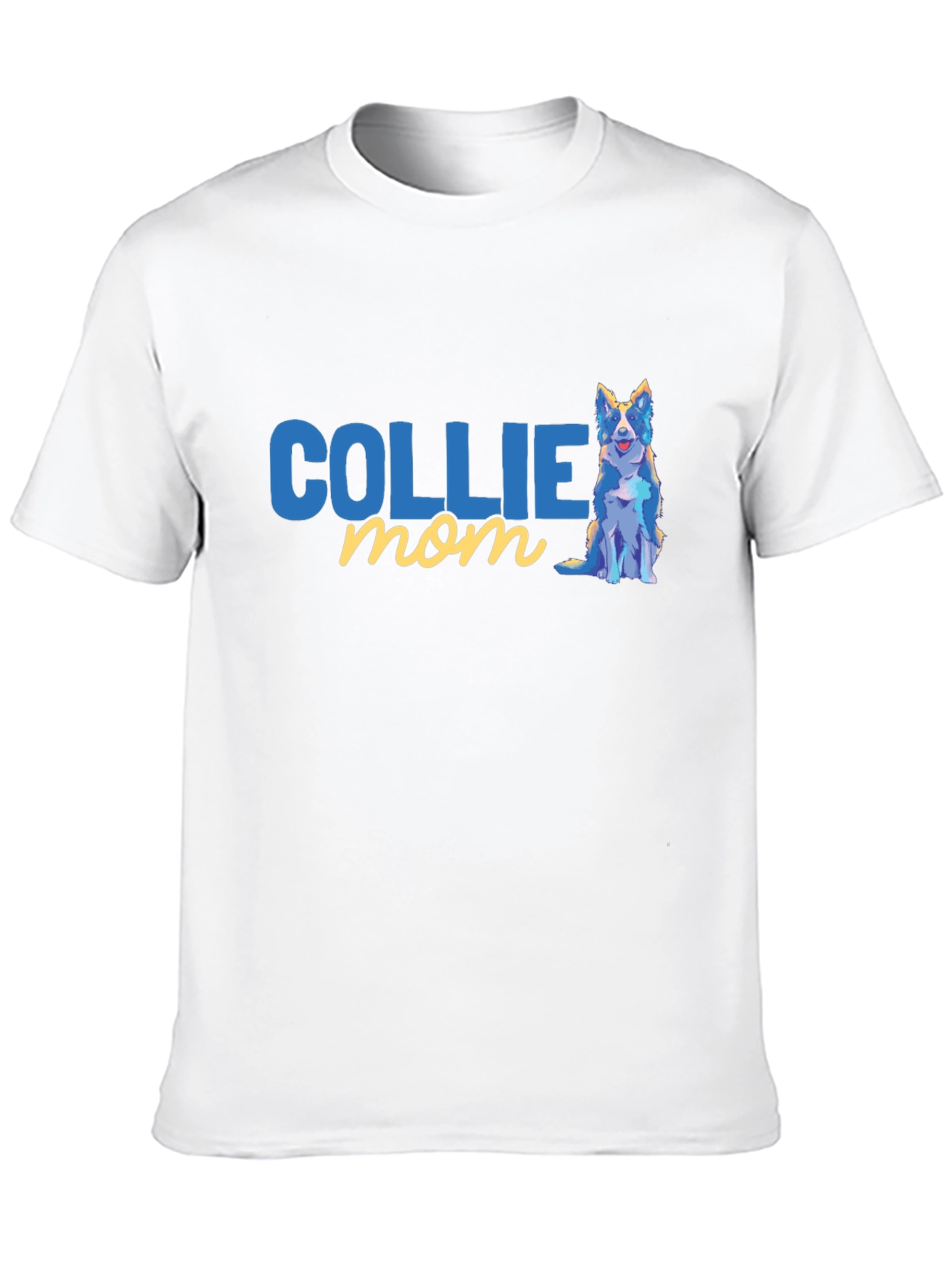 Collie Mom T-Shirt - Dog Lover Apparel