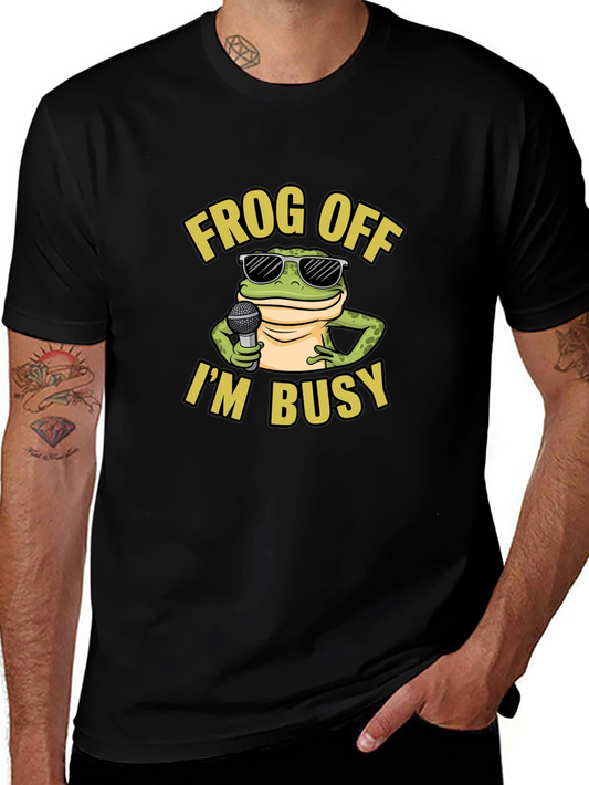 Frog Off Im Busy Graphic T-Shirt