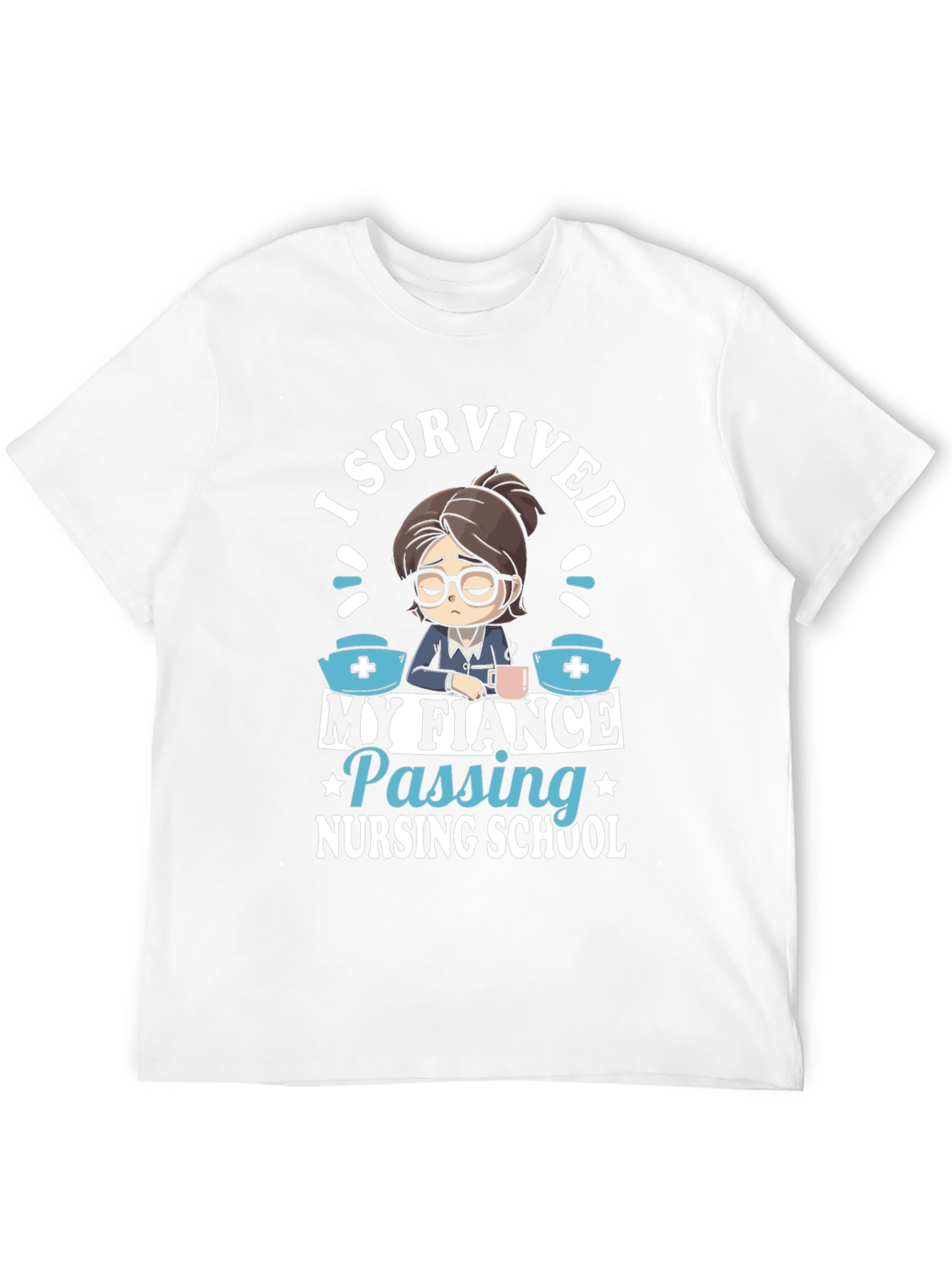 I Survived My Fiance Nursing School T-Shirt
