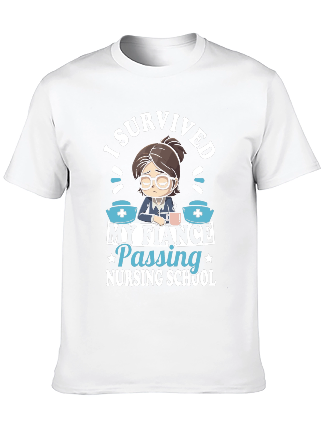 I Survived My Fiance Nursing School T-Shirt