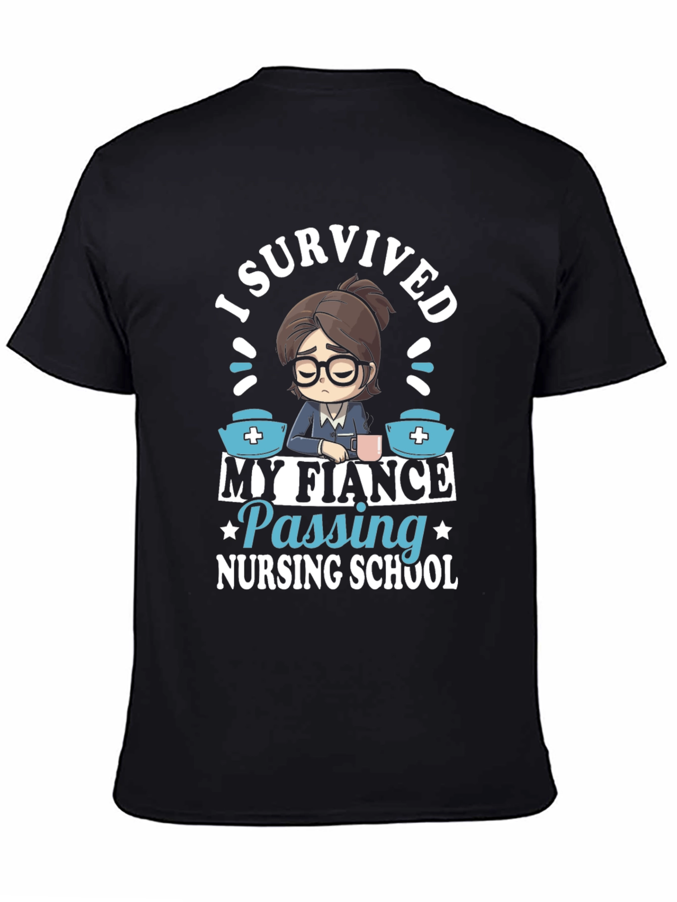 I Survived My Fiance Nursing School T-Shirt
