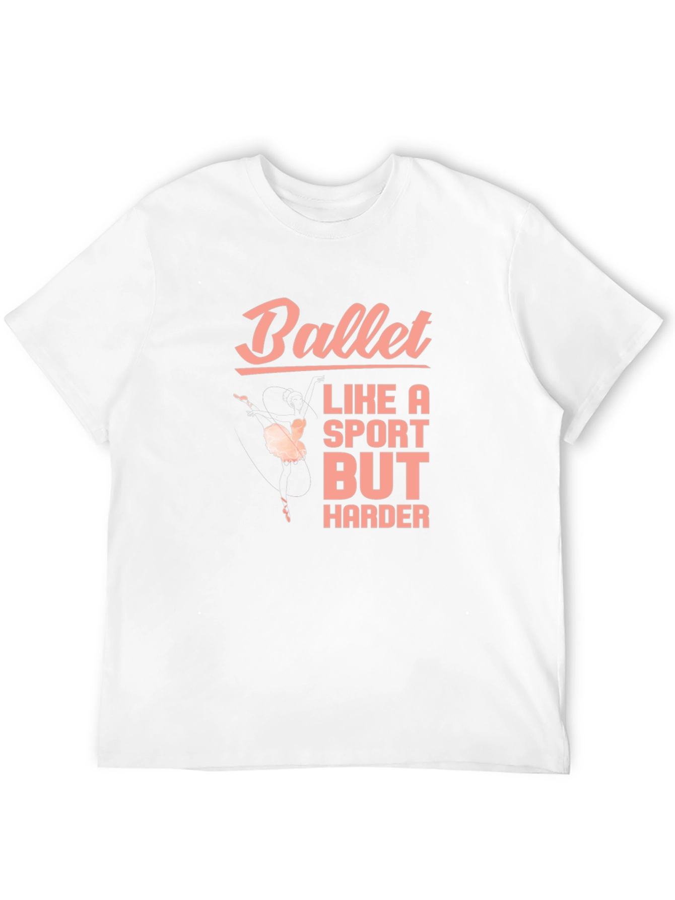 Ballet Like a Sport But Harder Black T-Shirt
