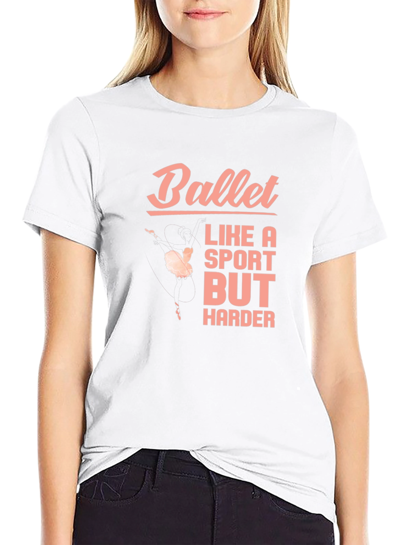 Ballet Like a Sport But Harder Black T-Shirt