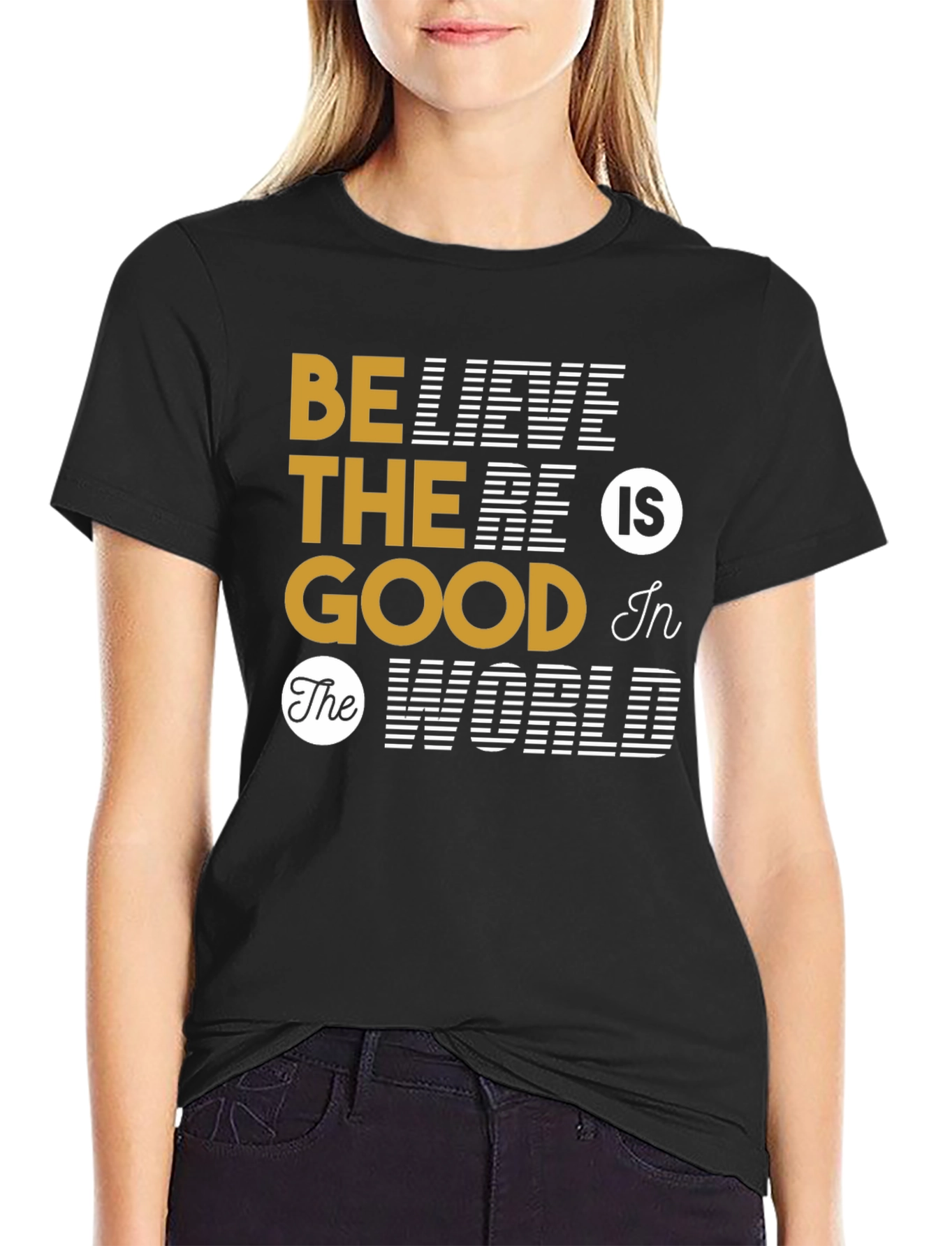 Believe The Good T-Shirt - Inspirational Graphic Tee