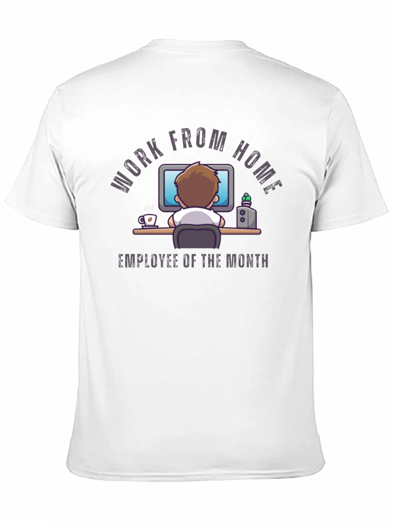 Work From Home Employee of the Month T-Shirt