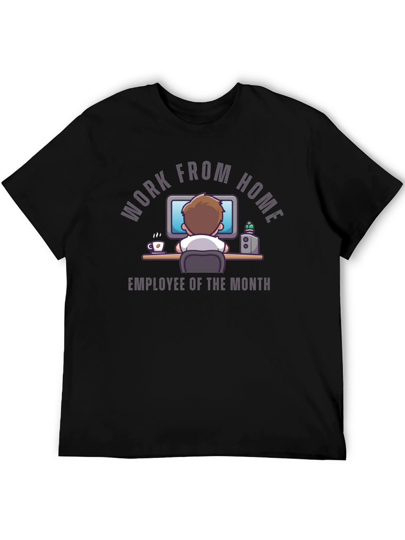 Work From Home Employee of the Month T-Shirt
