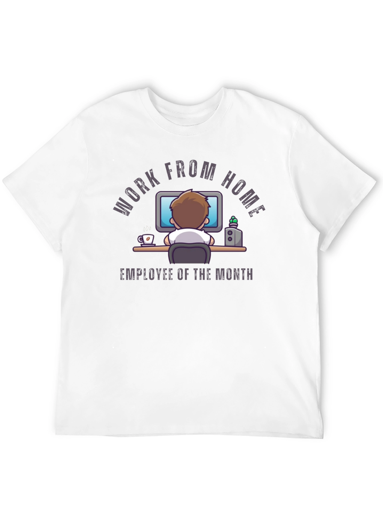Work From Home Employee of the Month T-Shirt