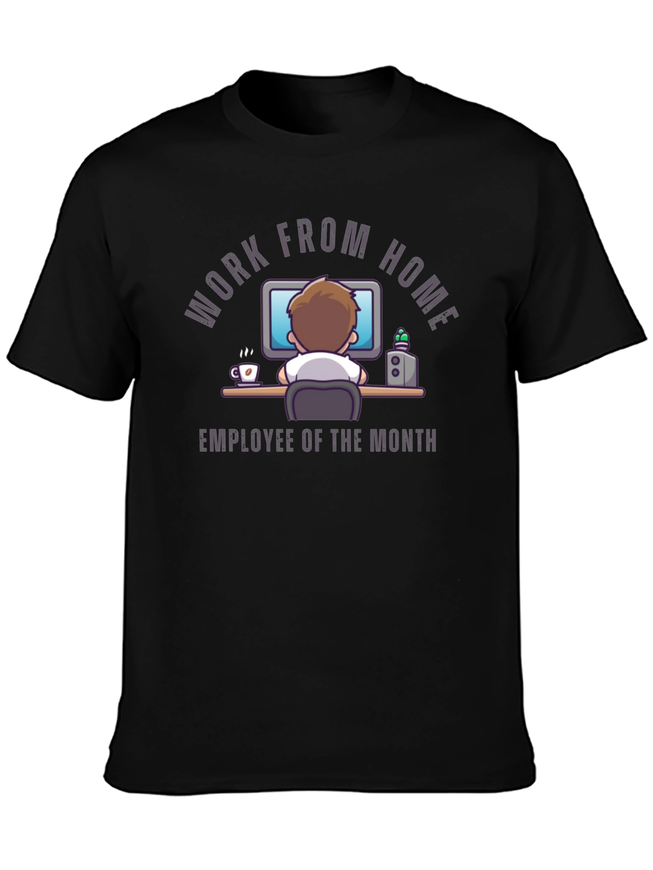 Work From Home Employee of the Month T-Shirt