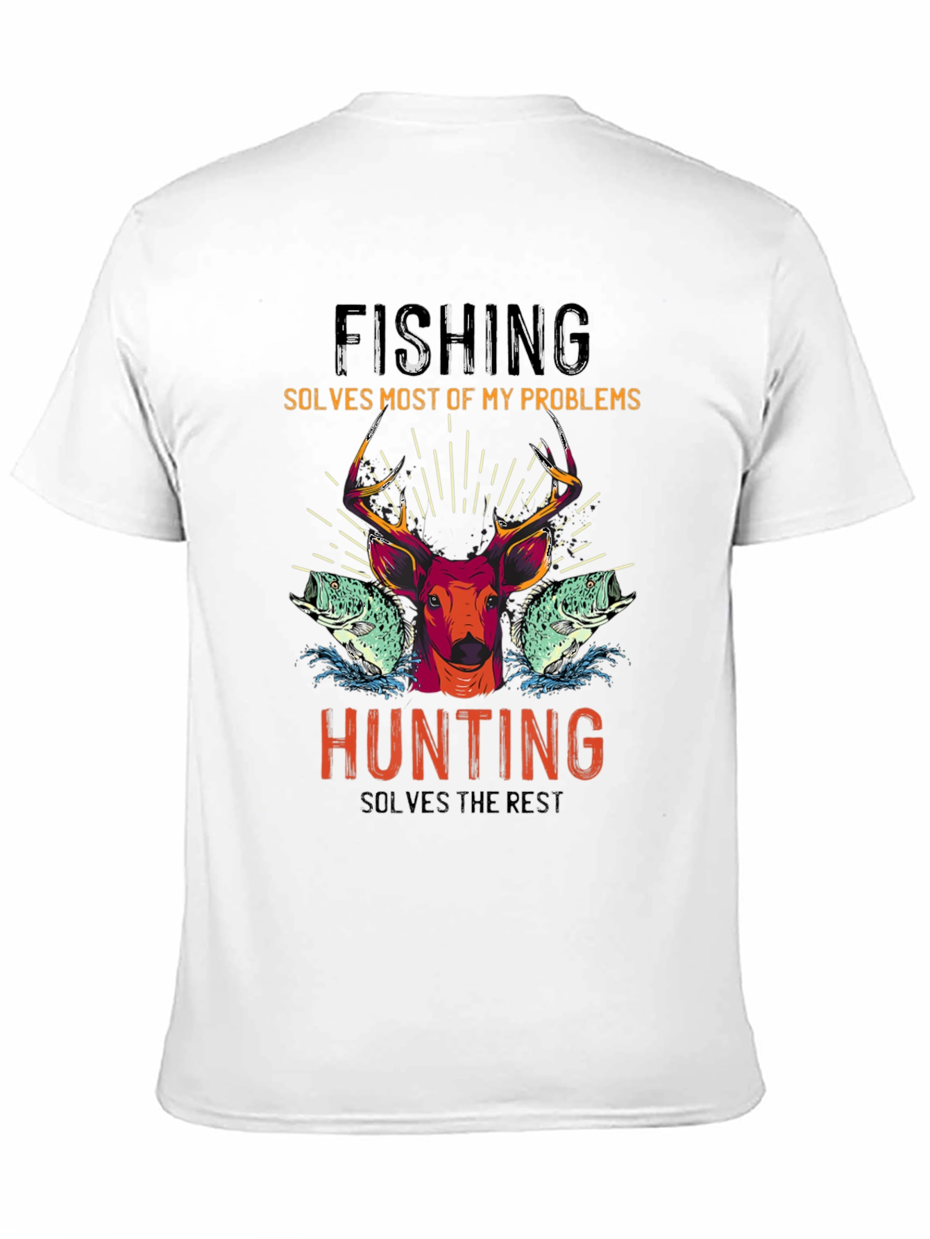 Fishing & Hunting T-Shirt - Solves Problems