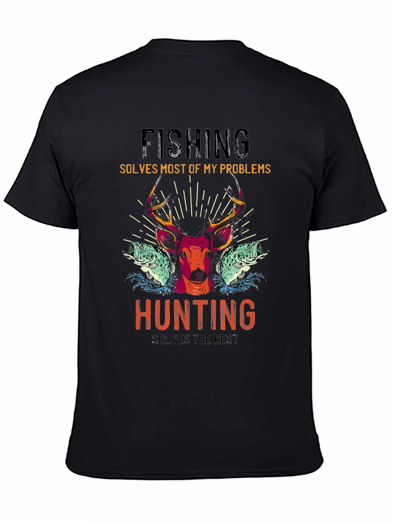 Fishing & Hunting T-Shirt - Solves Problems