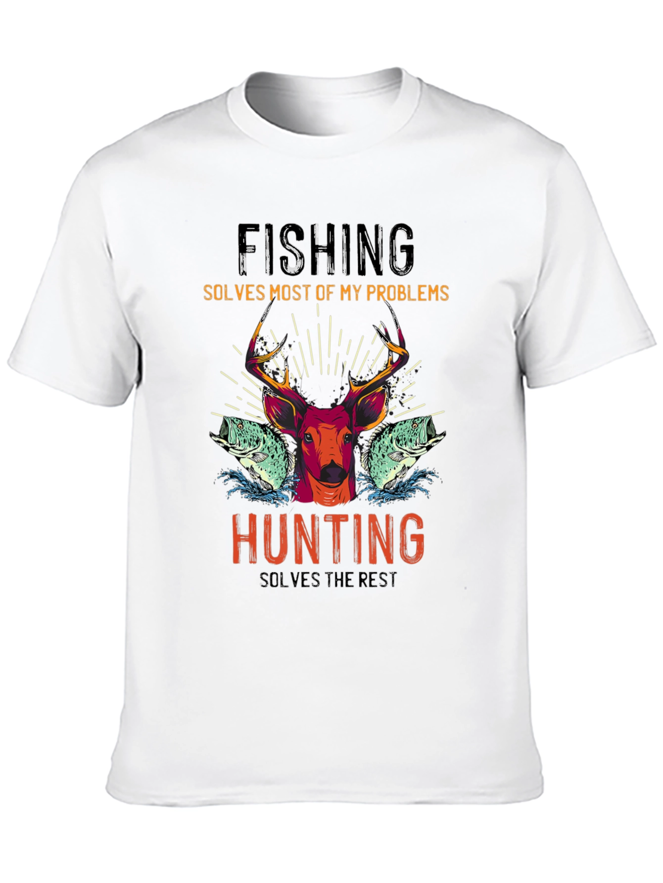 Fishing & Hunting T-Shirt - Solves Problems
