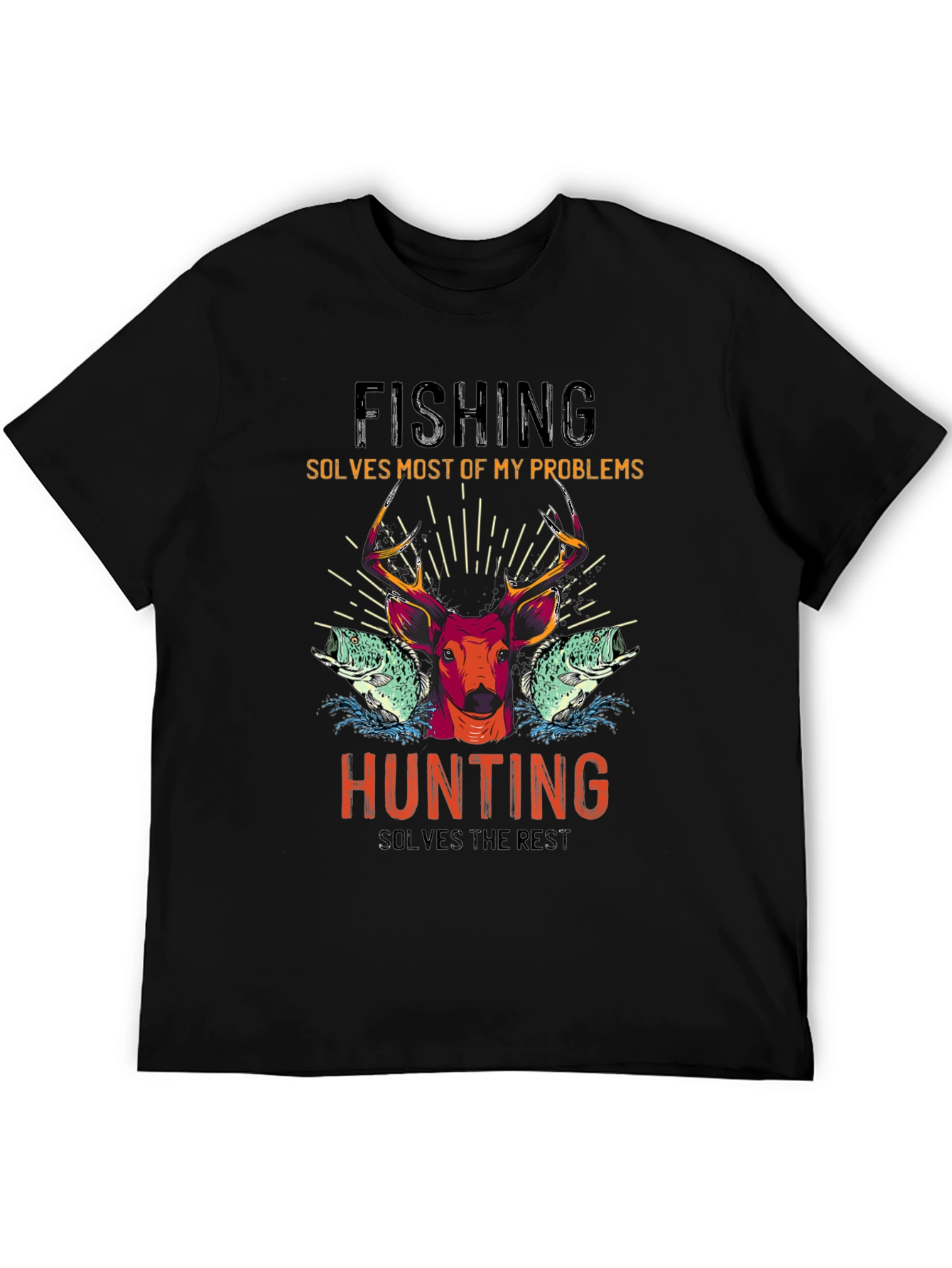 Fishing & Hunting T-Shirt - Solves Problems