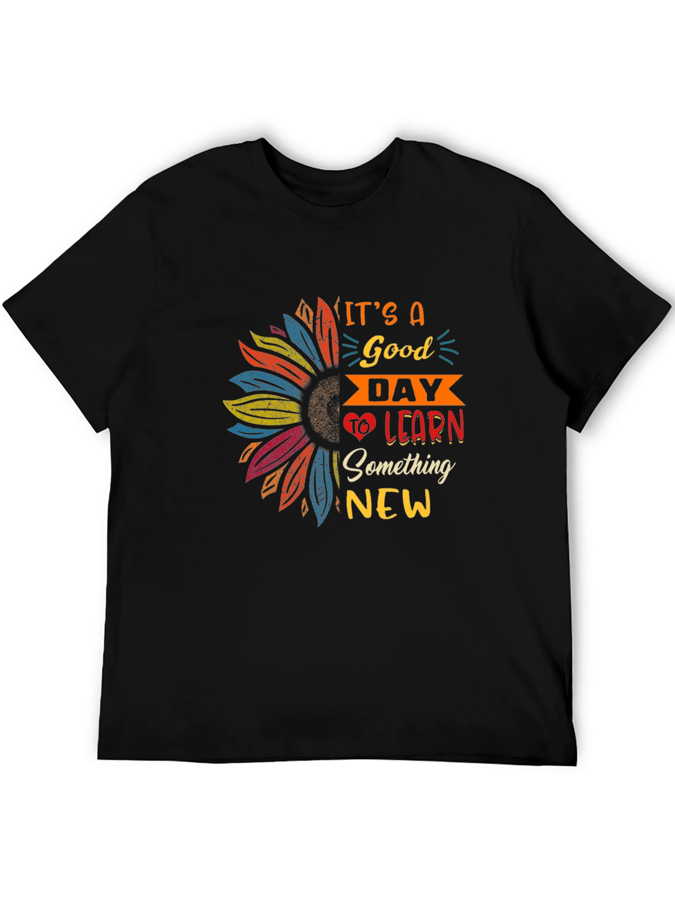 Its a Good Day to Learn T-Shirt