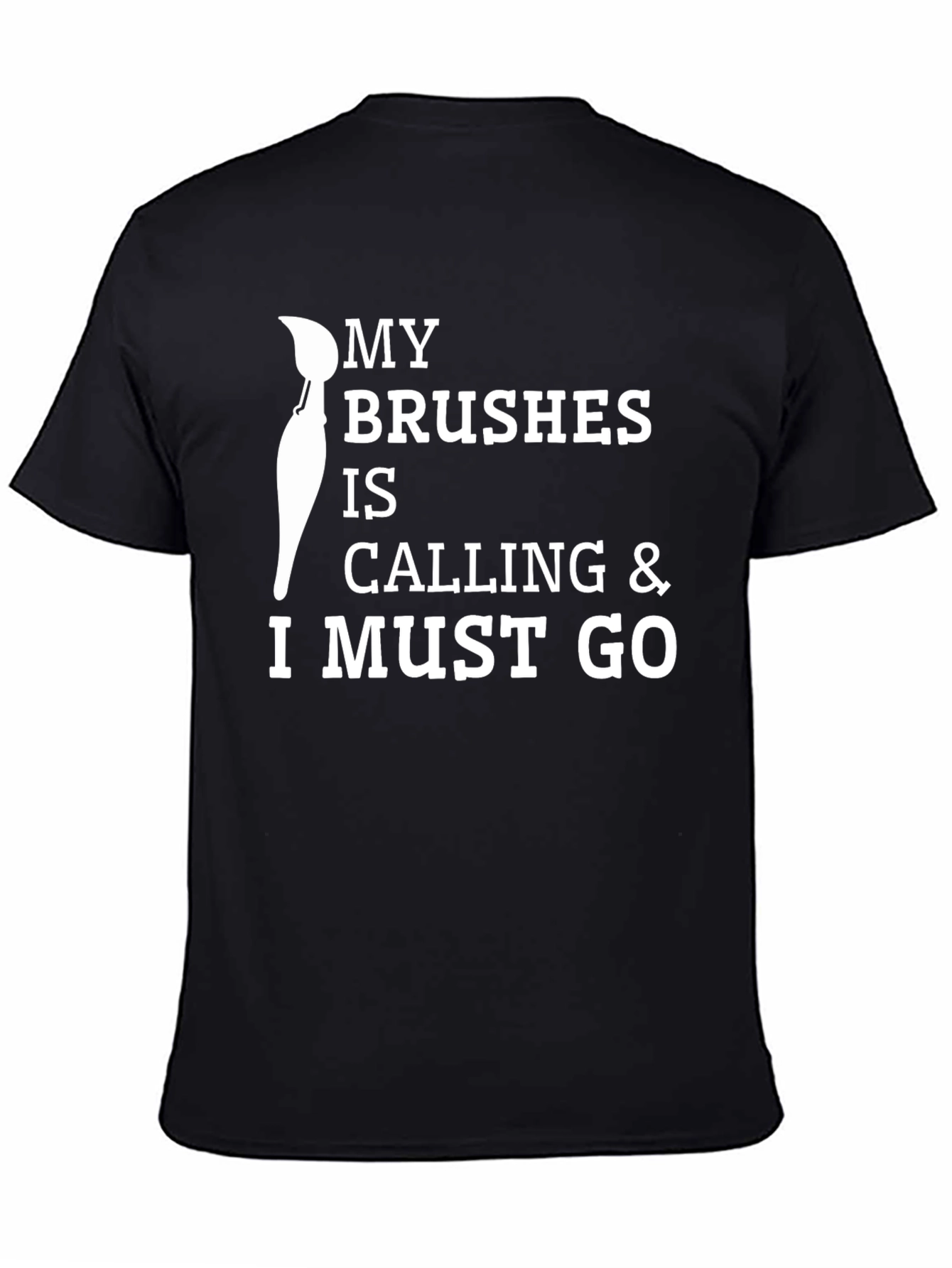 Painters Life T-Shirt - My Brushes Is Calling Design