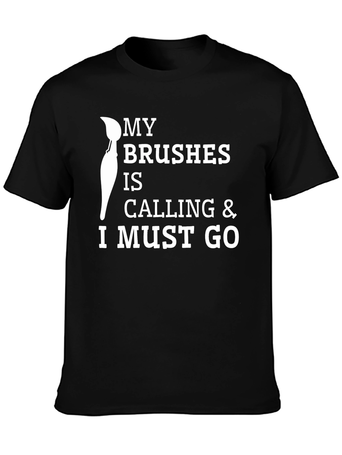 Painters Life T-Shirt - My Brushes Is Calling Design