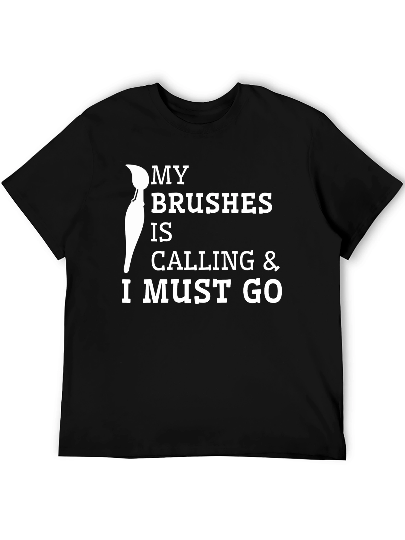 Painters Life T-Shirt - My Brushes Is Calling Design
