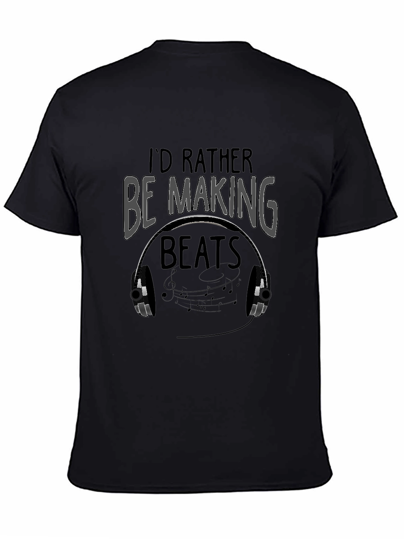 Id Rather Be Making Beats T-Shirt