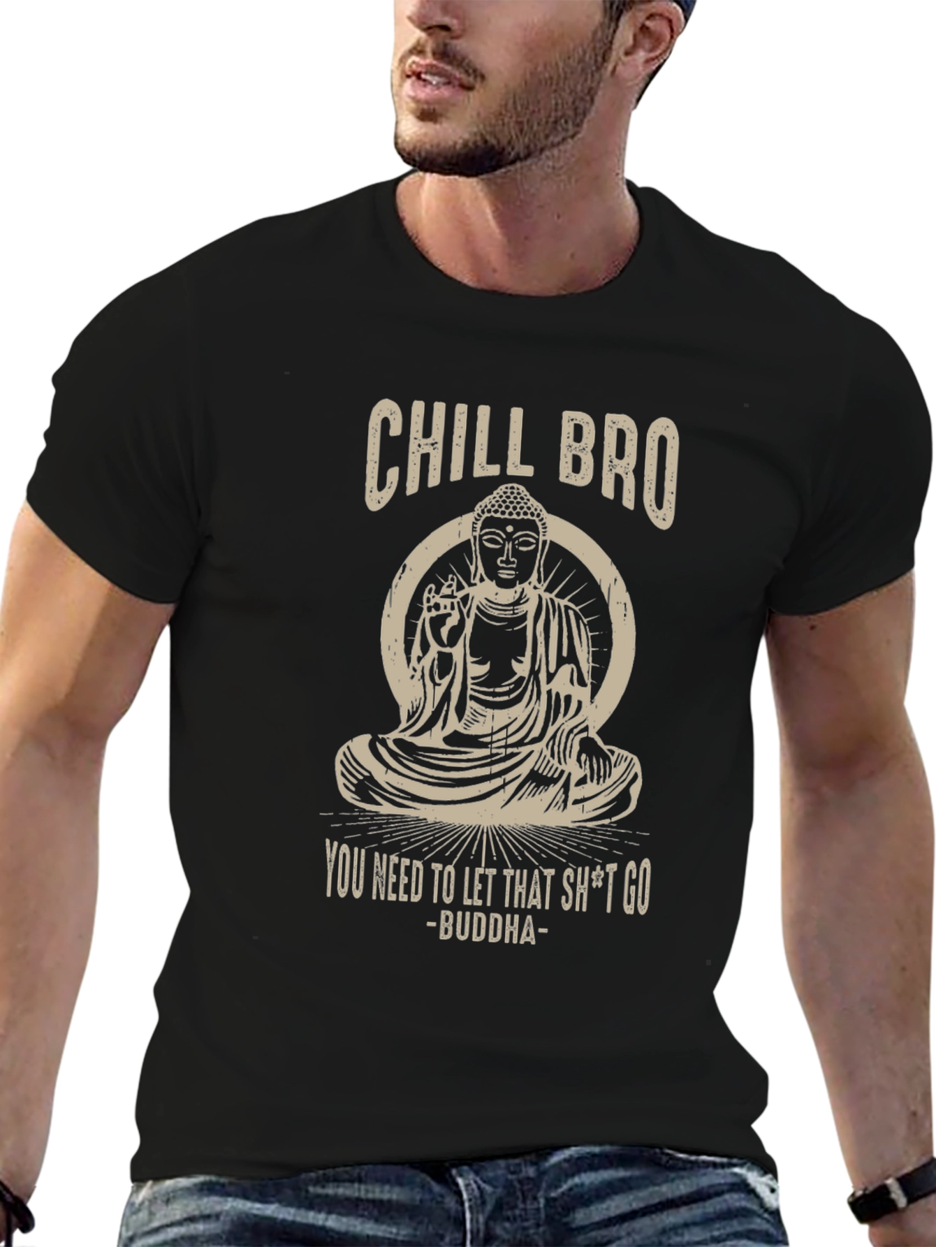 Chill Bro Buddha T-Shirt: Let That Go