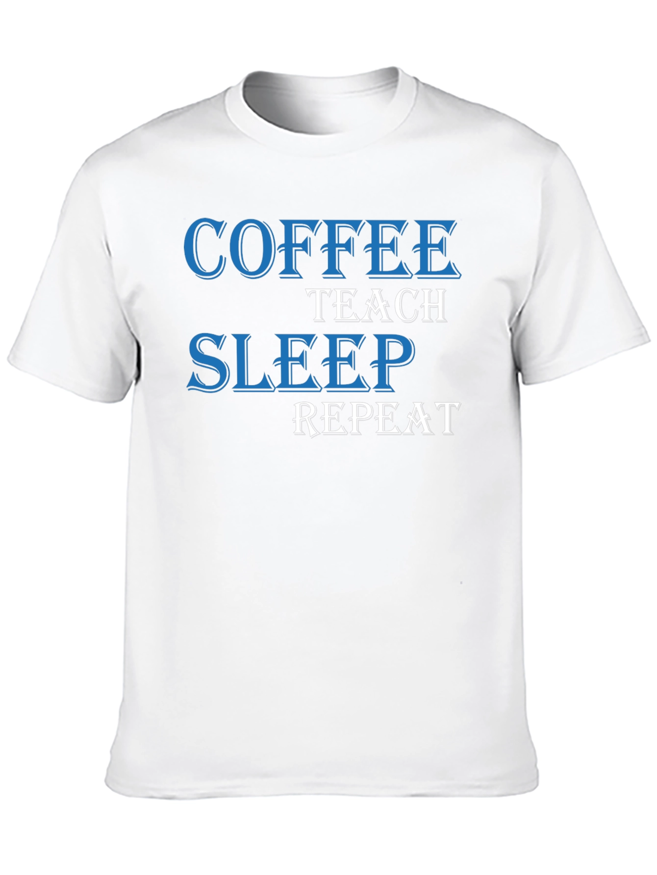 Coffee Teach Sleep Repeat T-Shirt