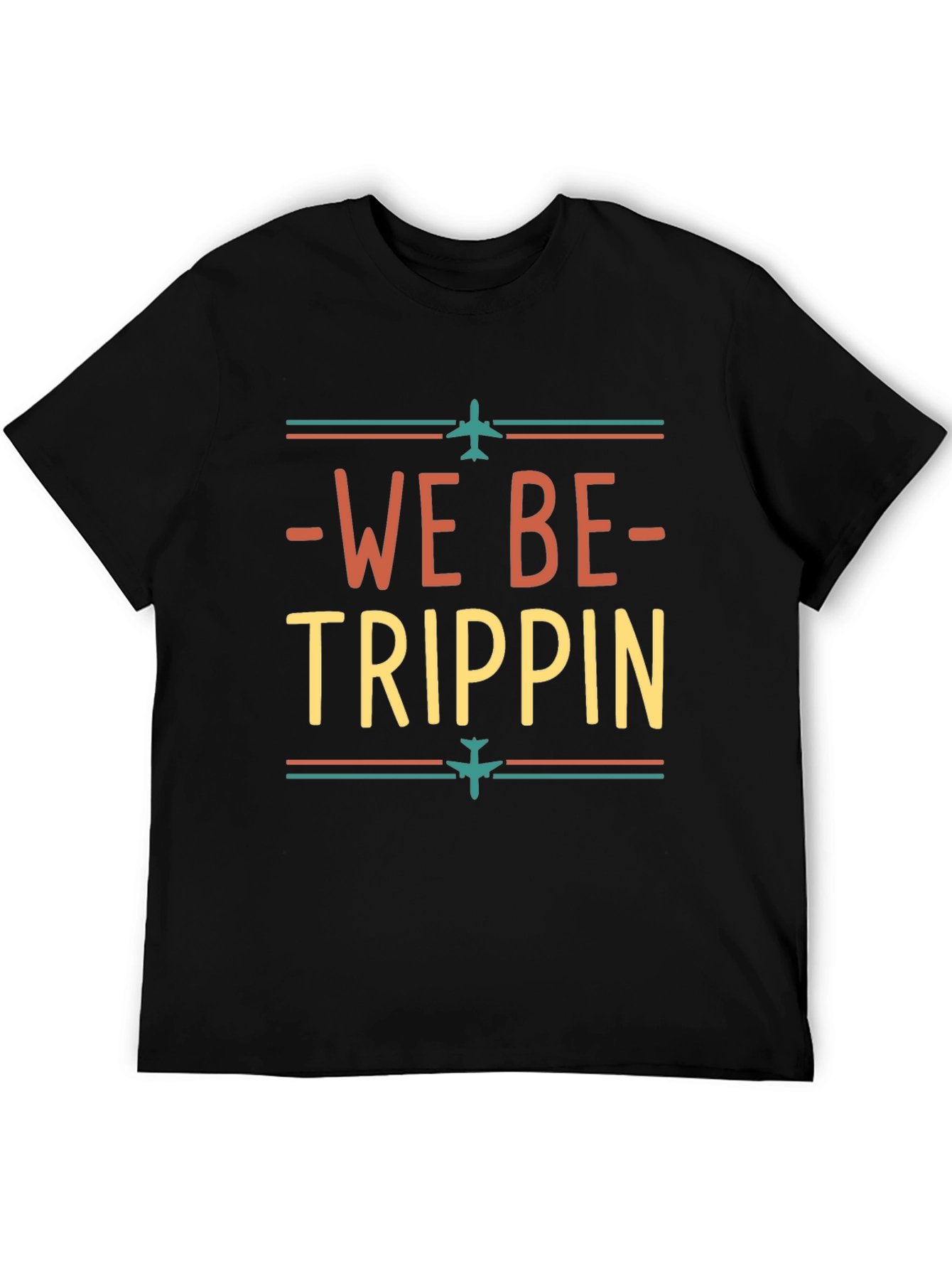 We Be Trippin Graphic T-Shirt