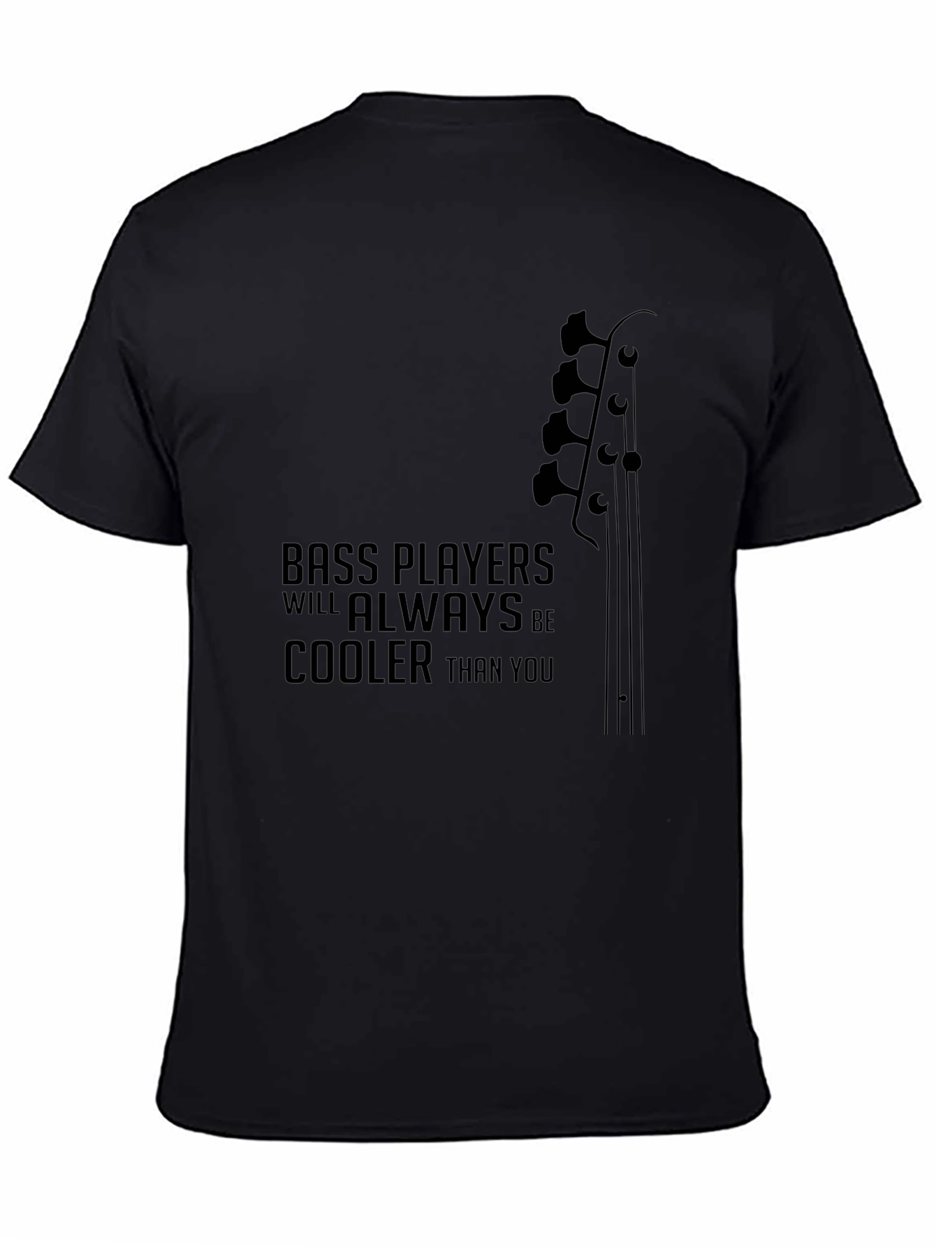 Bass Players are Cooler T-Shirt - Black Graphic Tee