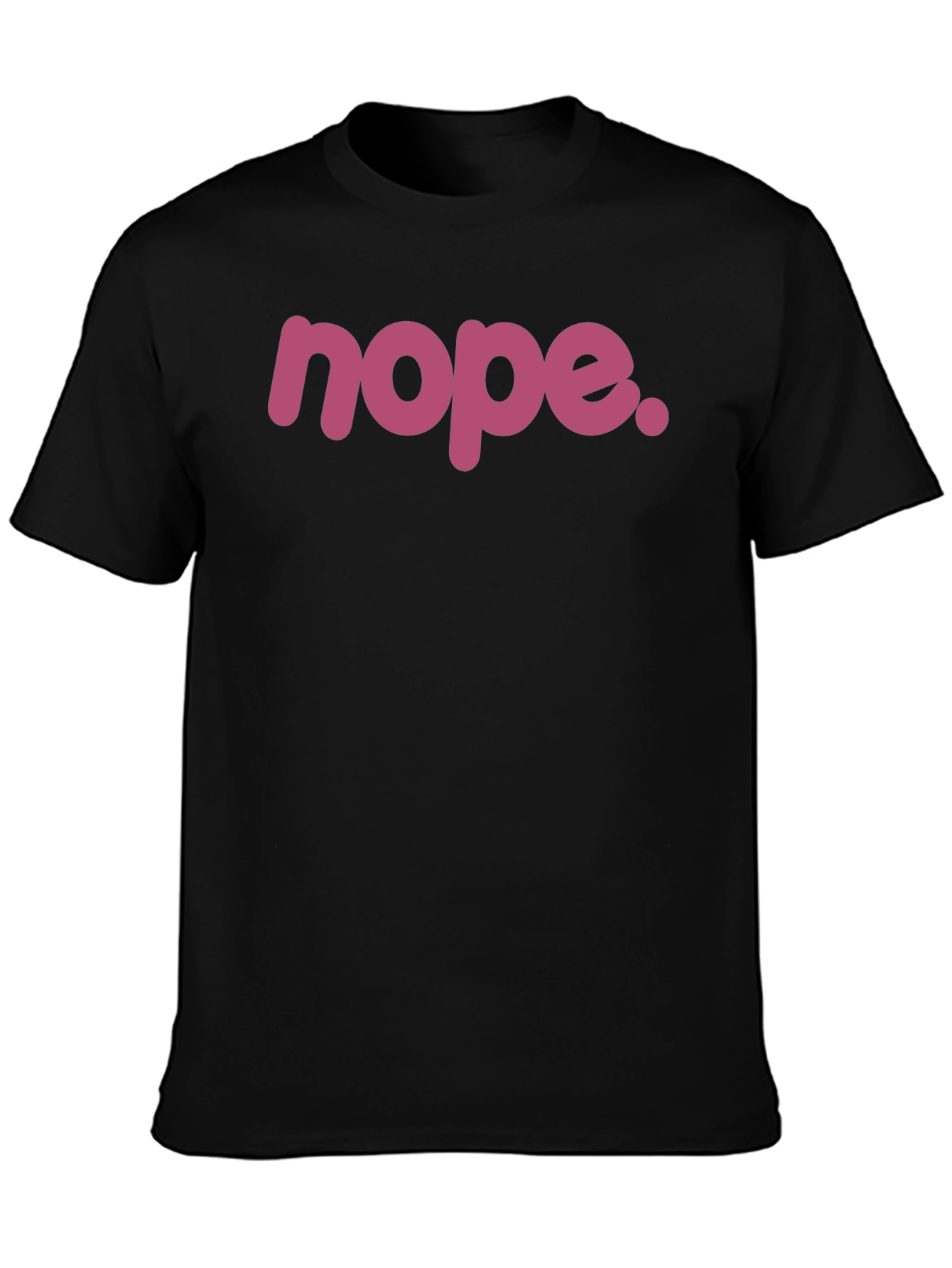 Nope. Graphic Tee - Black Crew Neck T-Shirt