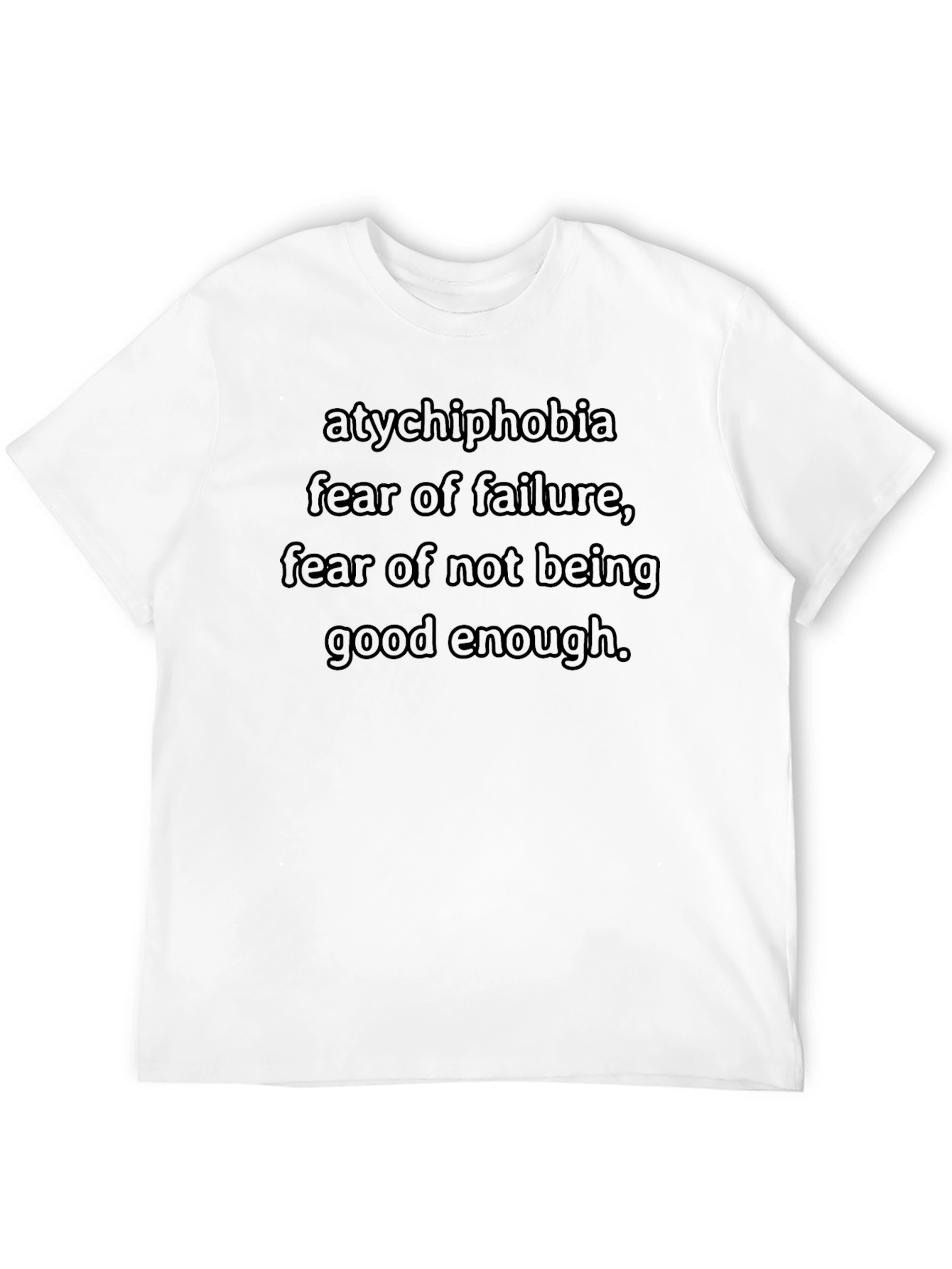 Atychiphobia T-Shirt - Fear of Failure Tee