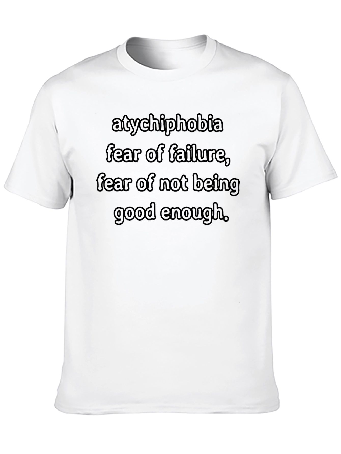 Atychiphobia T-Shirt - Fear of Failure Tee