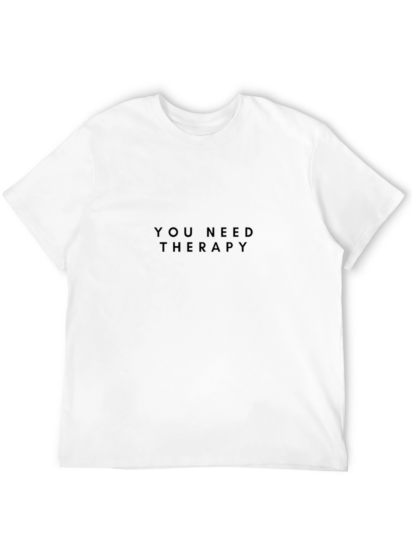 You Need Therapy T-Shirt - Dark Humor Tee