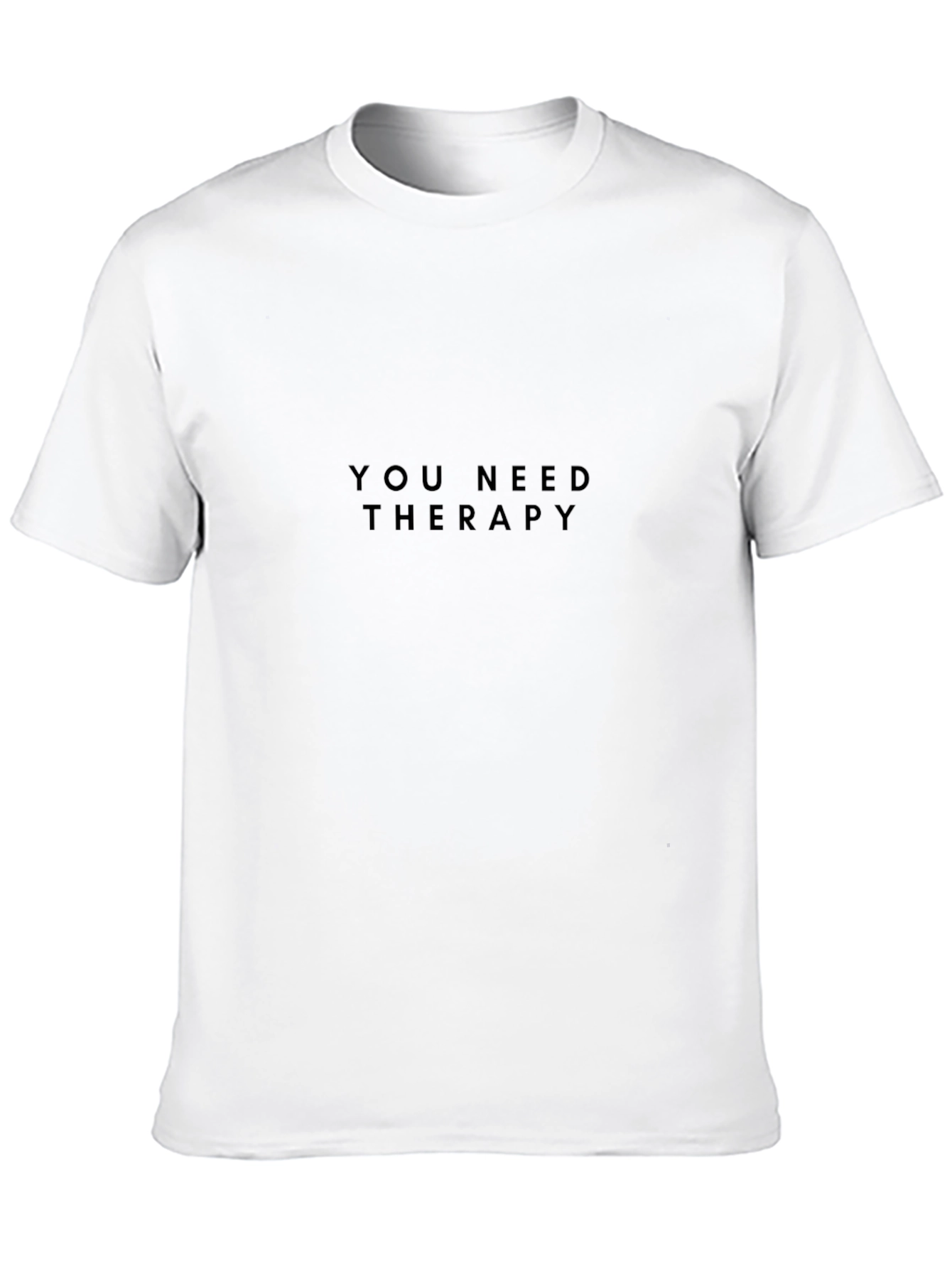 You Need Therapy T-Shirt - Dark Humor Tee