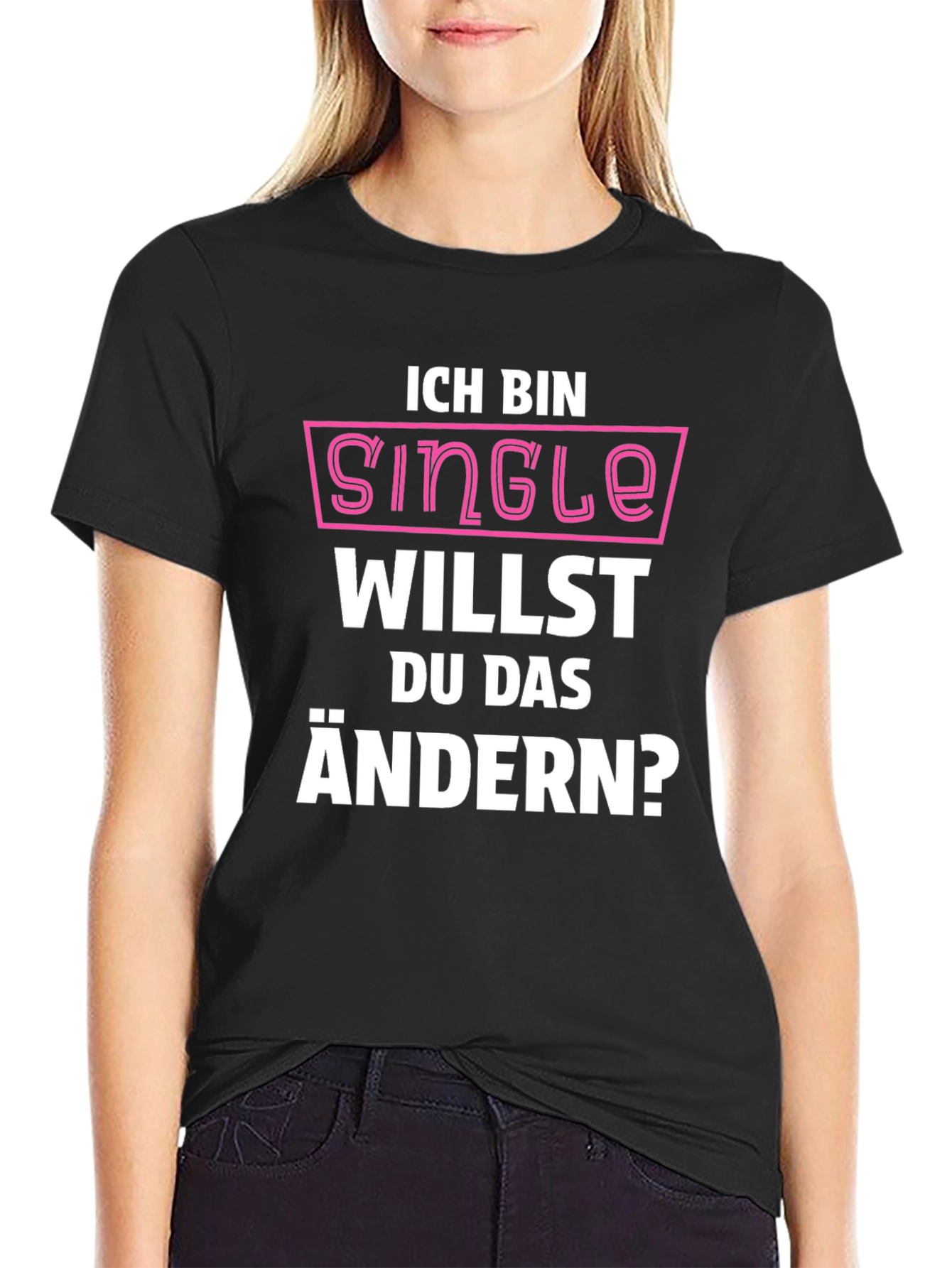 Ich Bin Single T-Shirt - Funny German Pickup Line