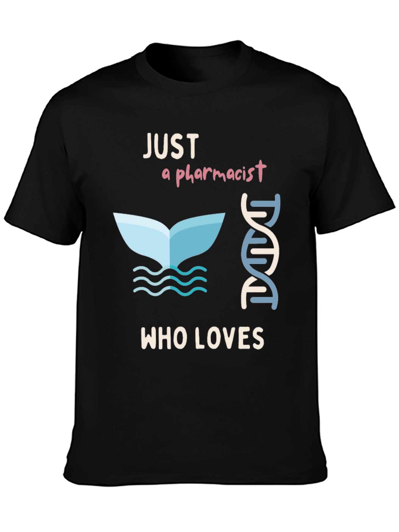 Pharmacist Whale Lover T-Shirt - Unique Design