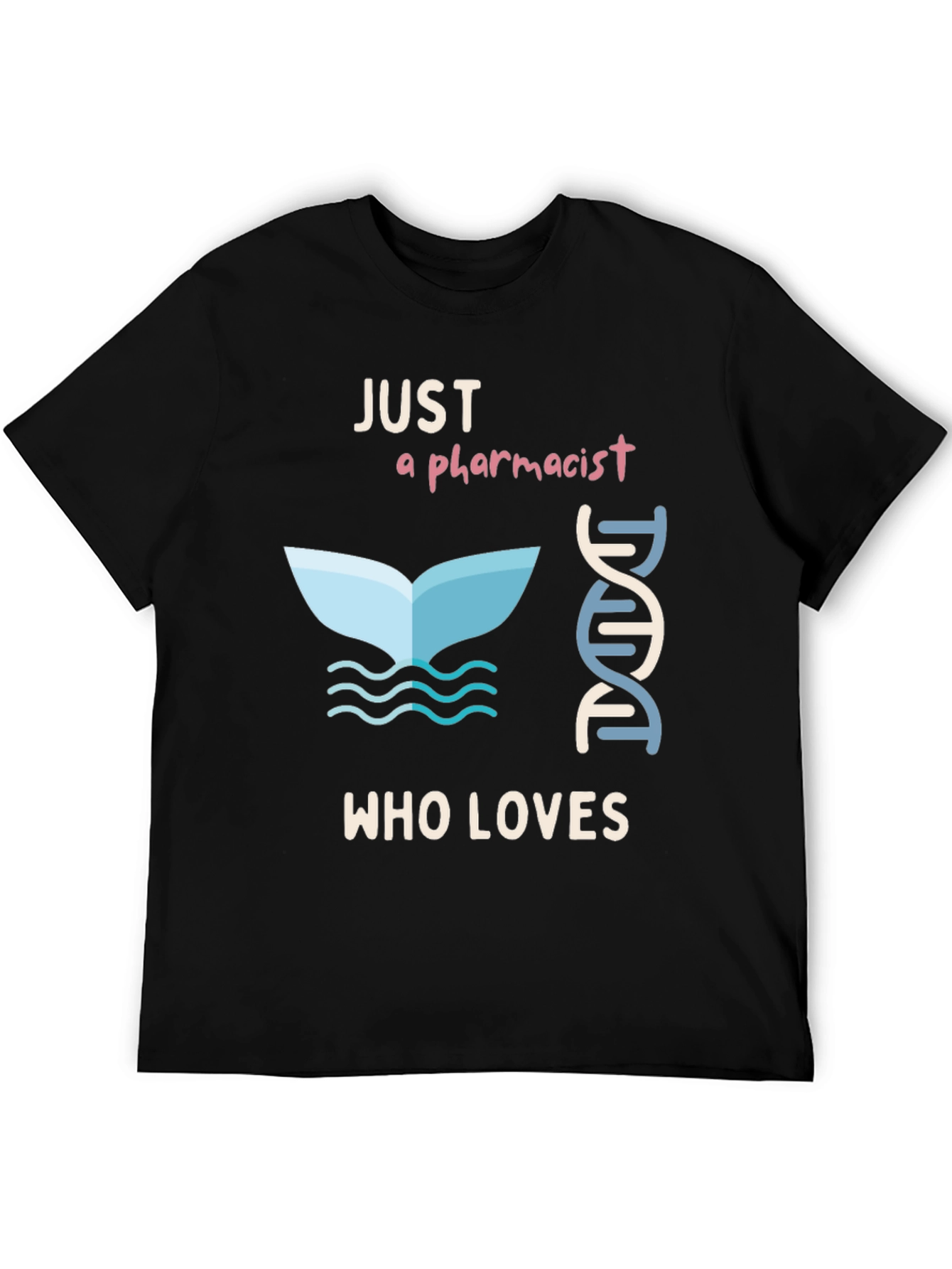 Pharmacist Whale Lover T-Shirt - Unique Design