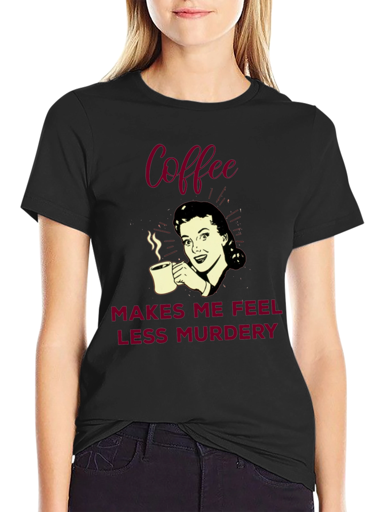 Coffee Makes Me Feel Less Murdery Graphic Tee