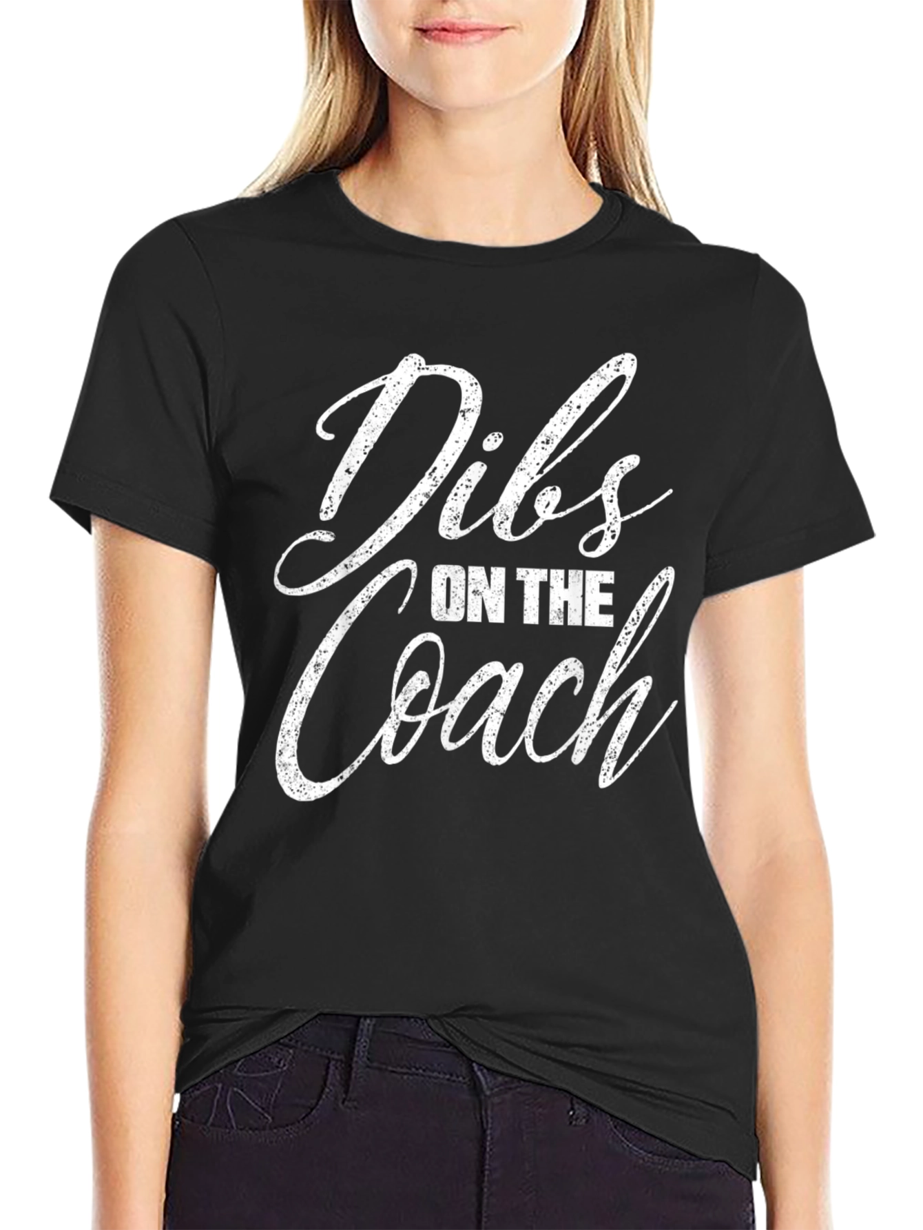 Dibs on the Coach - Novelty Graphic Tee