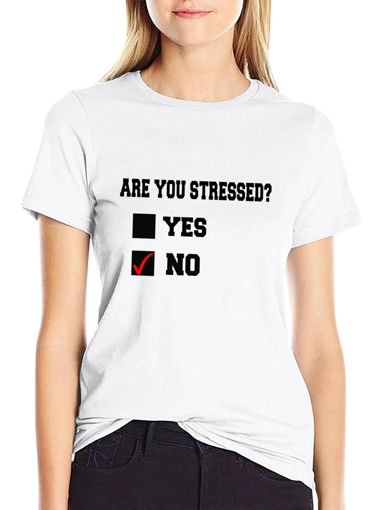 Are You Stressed? No - Graphic Tee
