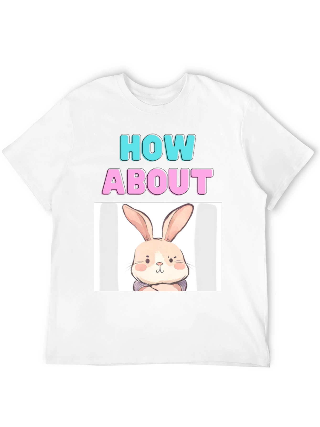 How About Bunny T-Shirt - Cute & Comfy