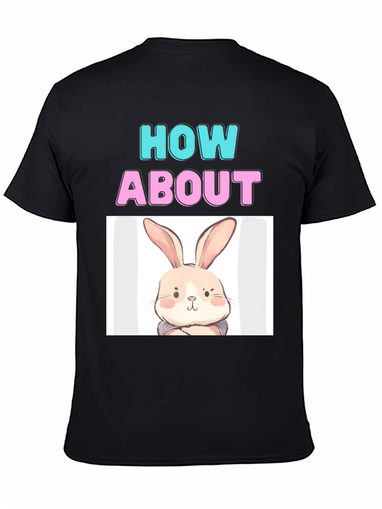 How About Bunny T-Shirt - Cute & Comfy
