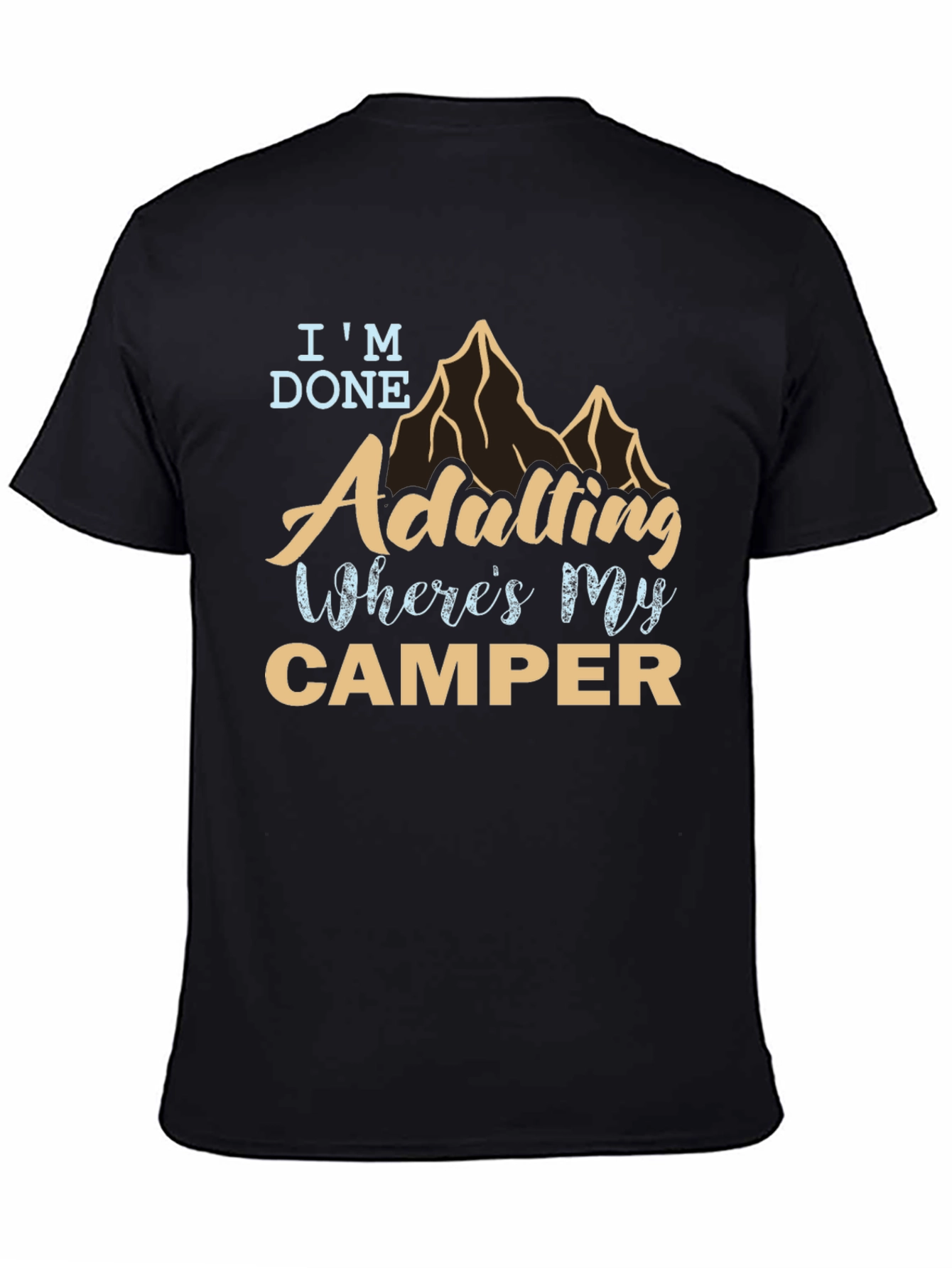 Im Done Adulting Camper Graphic T-Shirt