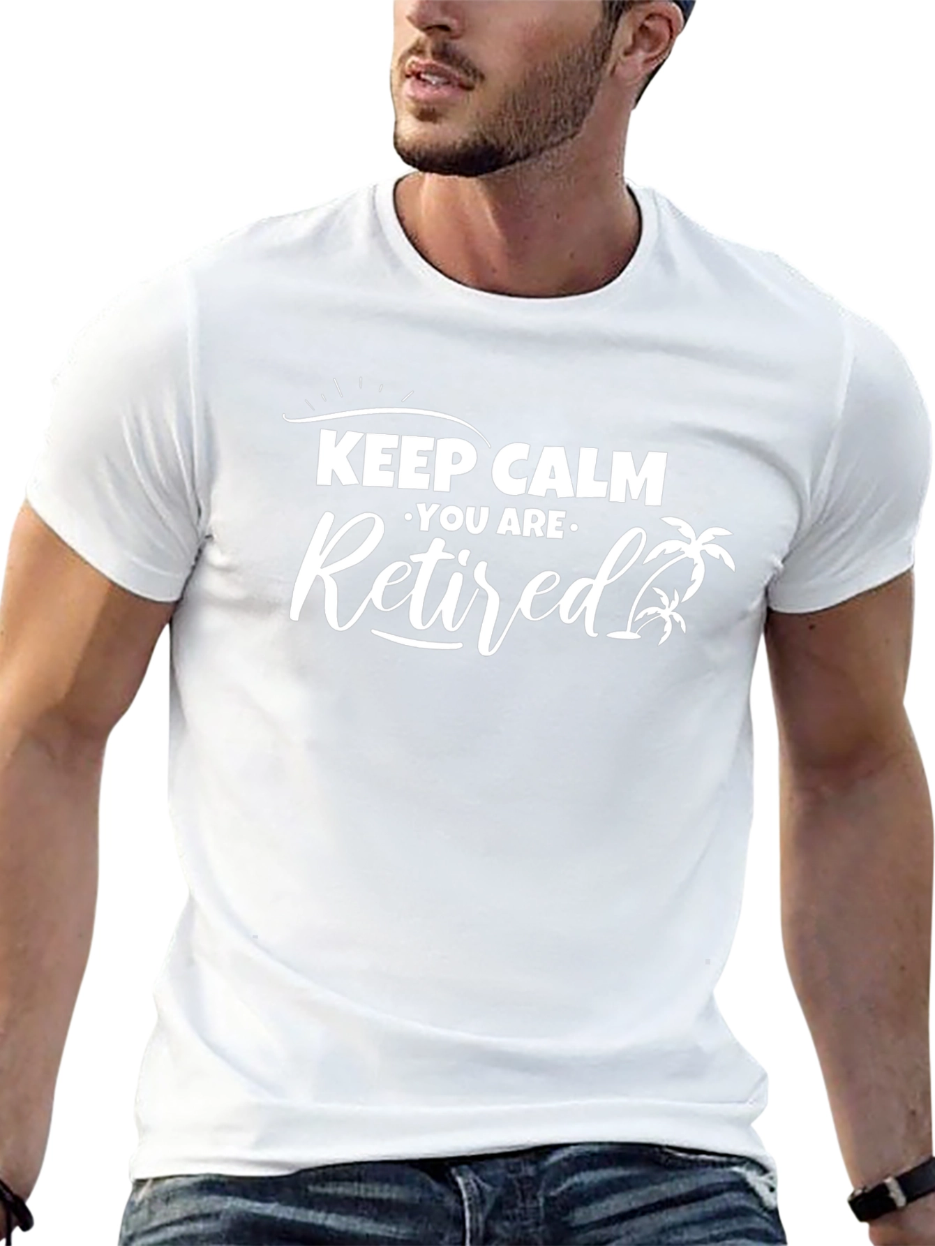 Keep Calm You are Retired Graphic T-Shirt
