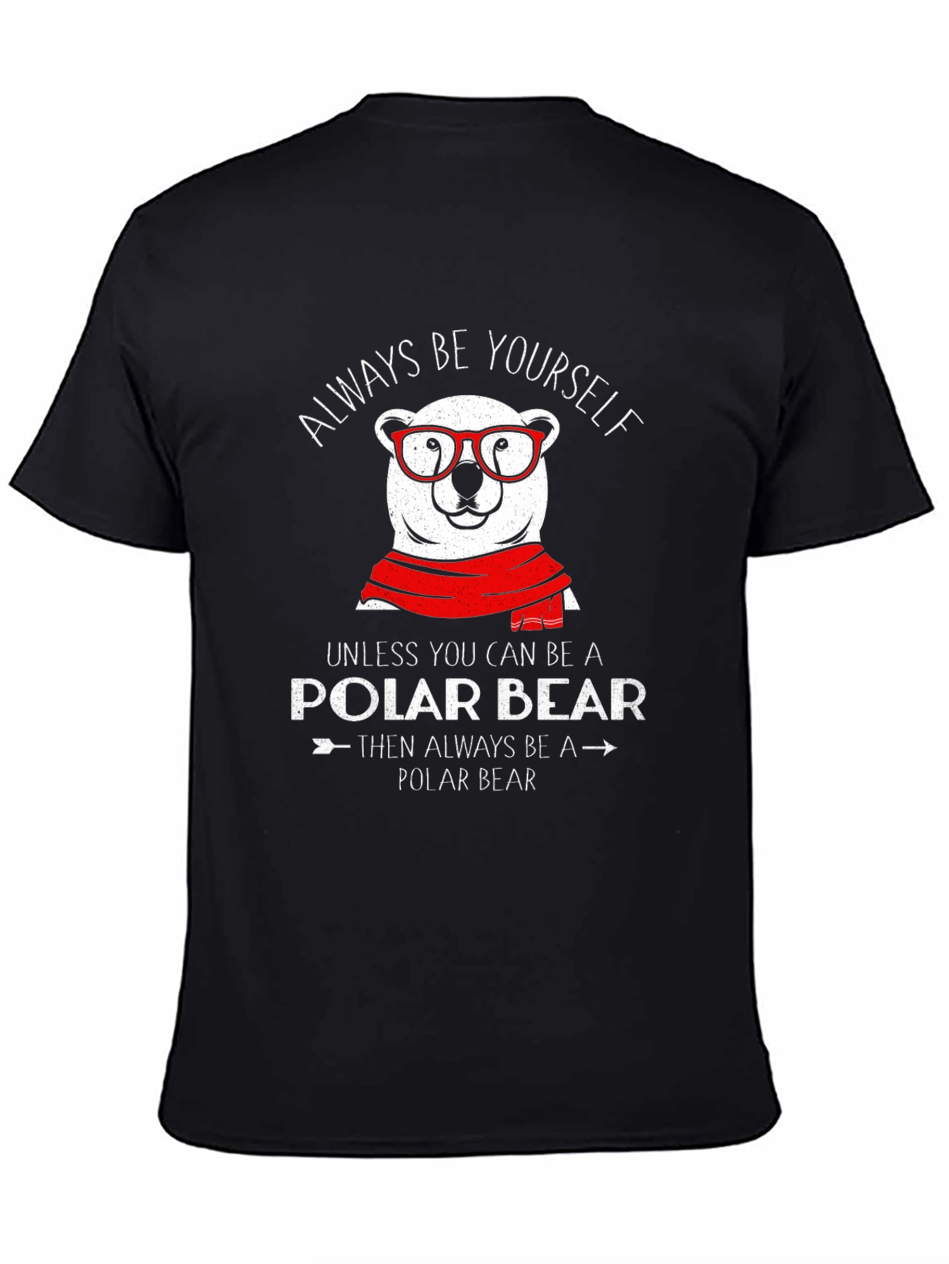 Always Be Yourself Polar Bear Graphic T-Shirt